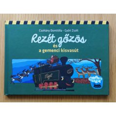   Csohány Domitilla-Győri Zsolt: Rezét gőzös és a gemenci kisvasút
