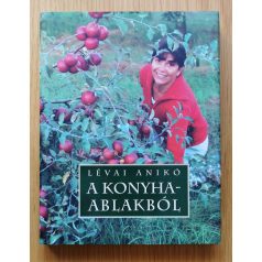 Lévai Anikó: A konyhaablakból (Dedikált)