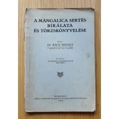   Rácz Mihály, Dr.: A mangalica sertés bírálata és törzskönyvelése (1930)