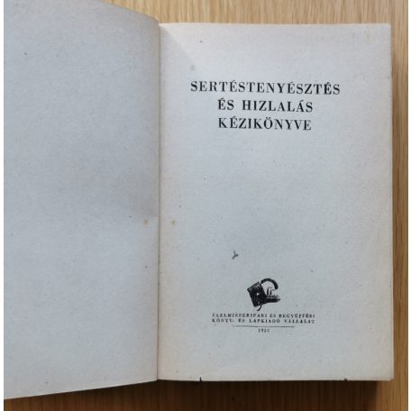 Kertész Ferenc (szerk.): A sertéstenyésztés és hizlalás kézikönyve