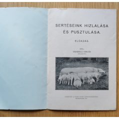 Grasseli Miklós: Sertéseink hízlalása és pusztulása