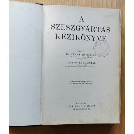 Hérics-Tóth Jenő-Osztrovószky: A szeszgyártás kézikönyve (Egyetlen kiadás)