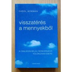 Carol Bowman: Visszatérés a mennyekből