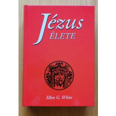 Ellen Gould White: Jézus élete