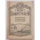 Hadtörténelem. Hadműveleti és harcászati dolgozatok. (Felelős szerkesztő és kiadó: Szelestey László ezredes.) 1922. II. évf. 1-4. szám. (Teljes!)
