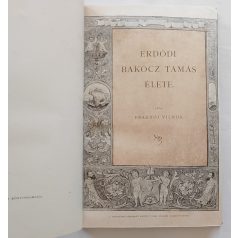   Fraknói Vilmos: Erdődi Bakócz Tamás élete. (Magyar történeti életrajzok)