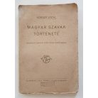 Horger Antal: Magyar szavak története. Közérdekű magyar szófejtések gyüjteménye.