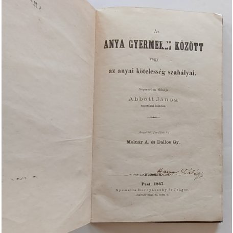 Abboth [John S. C.] János: Az anya gyermekei között, avagy az anyai kötelesség szabályai. (1867)