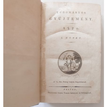 Tudományos Gyűjtemény [A kor egyetemes tudományosságának folyóirata.] 1820/1. harmadév (Negyedik esztendei folyamat - 1., 2., 3., 4. kötet)
