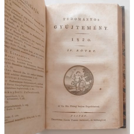 Tudományos Gyűjtemény [A kor egyetemes tudományosságának folyóirata.] 1820/1. harmadév (Negyedik esztendei folyamat - 1., 2., 3., 4. kötet)