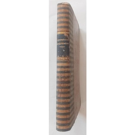 Tudományos Gyűjtemény [A kor egyetemes tudományosságának folyóirata.] 1825. (Kilentzedik esztendei folyamat) - 10, 11. kötet