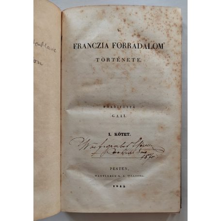 Mignet, François Auguste Marie: A’ franczia forradalom története. Fordította Gaal [József]. I–II. kötet. 