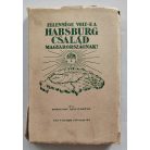 Bergendy Szilveszter: Ellensége volt-e a Habsburg család Magyarországnak?