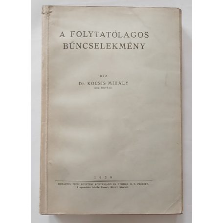 Kocsis Mihály, Dr.: A folytatólagos bűncselekmény