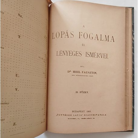 Heil Fausztin, dr. A lopás fogalma és lényeges ismérvei. I-II. füzet. (1900)