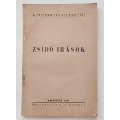   Zsidó Írások A Fraternitas Kis Könyvei Kolozsvár, 1941. 