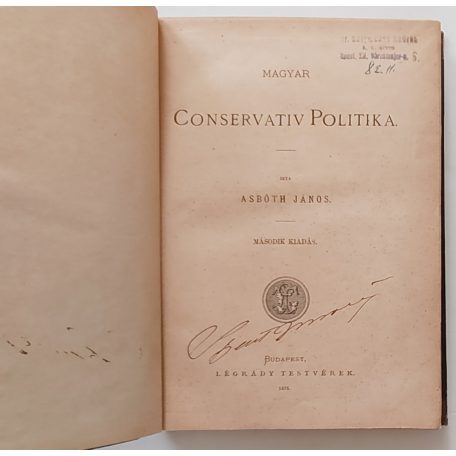 Asbóth János: Magyar Conservativ Politika. Második kiadás. 