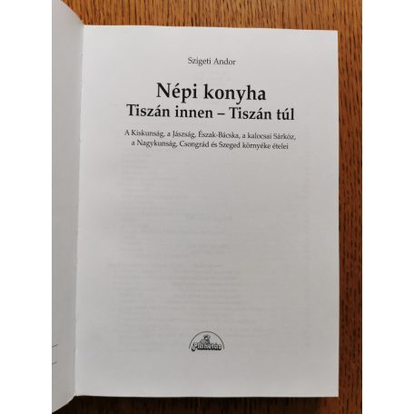 Szigeti Andor: Népi konyha (Tiszán innen - Tiszán túl)