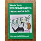 Vekerdy Tamás: Beszélgessünk iskolásokról