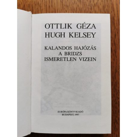 Ottlik Géza, Hugh Kelsey: Kalandos hajózás a bridzs ismeretlen vizein
