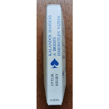 Ottlik Géza, Hugh Kelsey: Kalandos hajózás a bridzs ismeretlen vizein