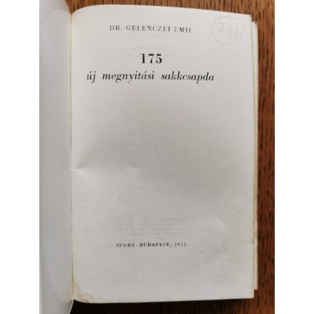 Gelenczei Emil Dr.: 175 új megnyitási sakkcsapda