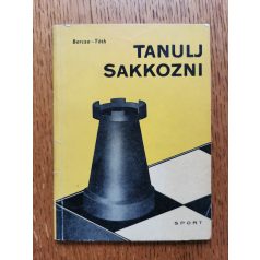 Barcza Gedeon - Tóth László: Tanulj sakkozni