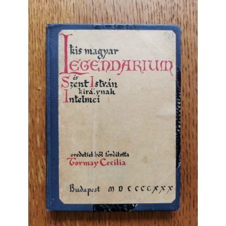 Kis magyar legendárium és Szent István királynak Intelmei
