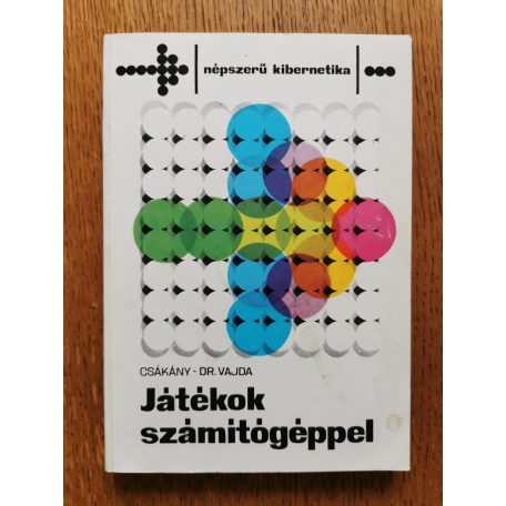 Csákány Antal , Vajda Ferenc Dr.: Játékok számítógéppel