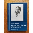 Kosáry Domokos: A Görgey-kérdés története I-II.