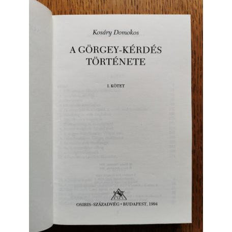 Kosáry Domokos: A Görgey-kérdés története I-II.