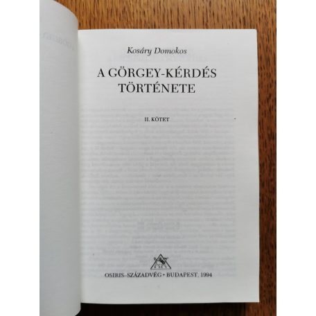 Kosáry Domokos: A Görgey-kérdés története I-II.