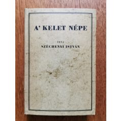 Széchenyi István: A' kelet népe (reprint)