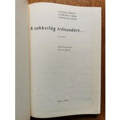  Flesch János, Flórián Tibor, Varnusz Egon: A sakkvilág trónusáért... II. 