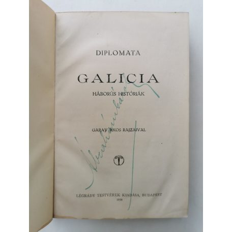 Diplomata: Galicia - Háborús históriák