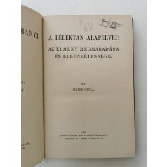   Pikler Gyula: A lélektan alapelvei - Az élmény megmaradása és ellentétessége