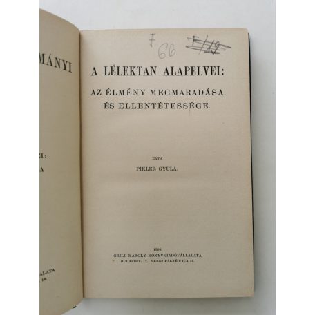 Pikler Gyula: A lélektan alapelvei - Az élmény megmaradása és ellentétessége