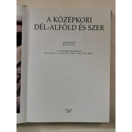 Kollár Tibor (szerk.): A középkori Dél-Alföld és Szer