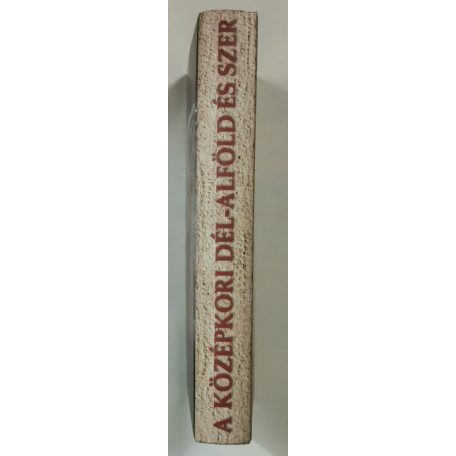 Kollár Tibor (szerk.): A középkori Dél-Alföld és Szer