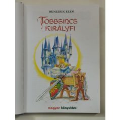 Benedek Elek: Többsincs királyfi. 27 mese egy kötetben