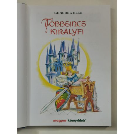 Benedek Elek: Többsincs királyfi. 27 mese egy kötetben