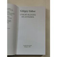 Görgey Gábor: Utolsó jelentés Atlantiszról