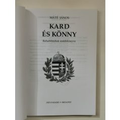   Máté János: Kard és könny (Rehabilitáltak emlékkönyve)