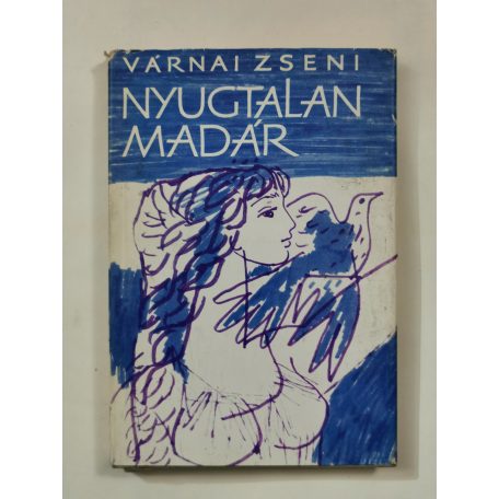 Várnai Zseni: Nyugtalan madár (Dedikált)