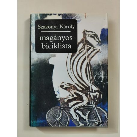Szakonyi Károly: Magányos biciklista (Dedikált)