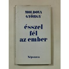 Moldova György: Ésszel fél az ember (Dedikált)