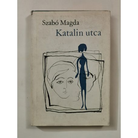 Szabó Magda: Katalin utca 