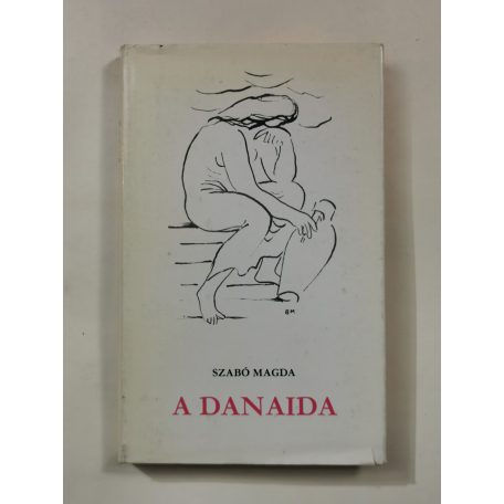 Szabó Magda: A Danaida 