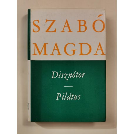 Szabó Magda: Disznótor / Pilátus 