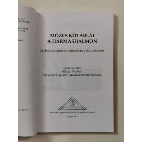 Glässer Norbert - Glässerné Nagyillés Anikó (szerk.): Mózes kőtáblái a hármashalmon